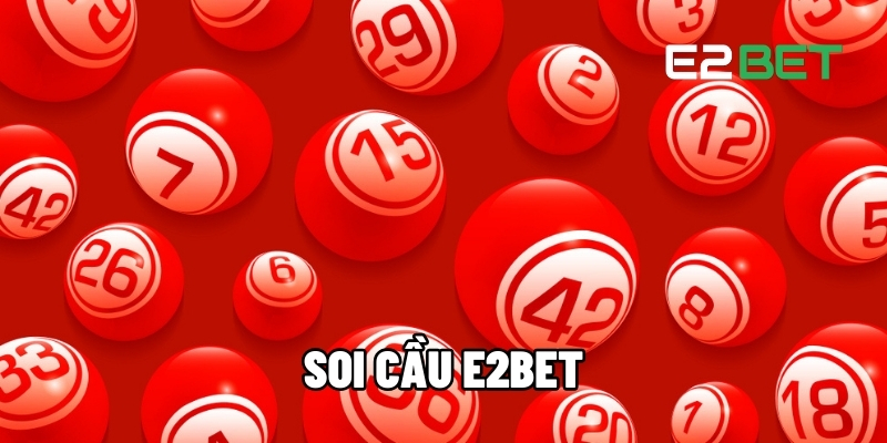 Soi cầu E2BET